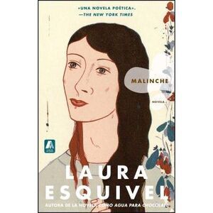 Malinche Spanish Version: Novela -- Laura Esquivel